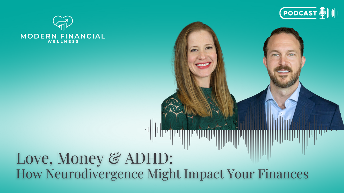 EP: 016 Love, Money & ADHD: How Neurodivergence Impacts Your Finances w/ Dr. Christine Hargrove
