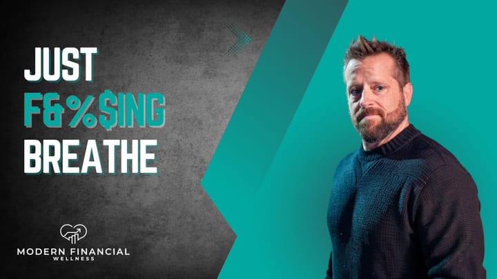 EP: 027 Just F&%$ing Breathe! w/ Dave Gieselman